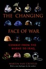 The Changing Face of War - Martin van Creveld - 9780307494399