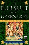 In Pursuit of the Green Lion - Judith Merkle Riley - 9780307496119