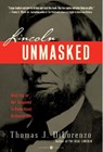 Lincoln Unmasked - Thomas J. Dilorenzo - 9780307496522