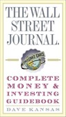 The Wall Street Journal Complete Money and Investing Guidebook - Dave Kansas - 9780307498861