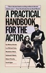 A Practical Handbook for the Actor - Melissa Bruder ; Lee Michael Cohn ; Madeleine Olnek ; Nathaniel Pollack ; Robert Previto ; Scott Zigler - 9780307499134