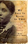 My Face Is Black Is True - Mary Frances Berry - 9780307538710