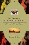 The Ordeal of Elizabeth Marsh - Linda Colley - 9780307539441