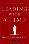 Leading with a Limp - Dan B. Allender - 9780307550347