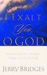 I Exalt You, O God - Jerry Bridges - 9780307553379