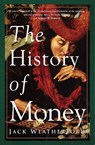 The History of Money - Jack Weatherford - 9780307556745