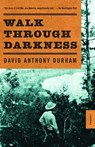 Walk Through Darkness - David Anthony Durham - 9780307561046