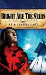 Bright Are the Stars - Al Lacy ; Joanna Lacy - 9780307562173