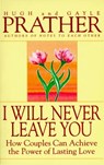 I Will Never Leave You - Hugh Prather ; Gayle Prather - 9780307569639