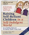 Raising Self-Reliant Children in a Self-Indulgent World - H. Stephen Glenn ; Jane Nelsen Ed.D. - 9780307575739