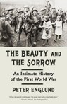 The Beauty and the Sorrow - Peter Englund - 9780307701381