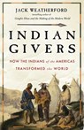 Indian Givers - Jack Weatherford - 9780307717160
