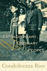 Extraordinary, Ordinary People - Condoleezza Rice - 9780307719607