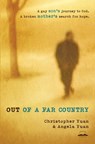 Out of a Far Country - Christopher Yuan ; Angela Yuan - 9780307729361