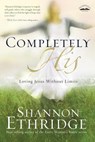 Completely His - Shannon Ethridge - 9780307729378