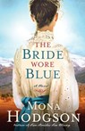 The Bride Wore Blue - Mona Hodgson - 9780307730312