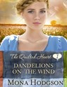 Dandelions on the Wind - Mona Hodgson - 9780307731432