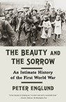 The Beauty and the Sorrow - Peter Englund ; Peter Graves - 9780307739285