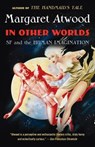 In Other Worlds - Margaret Atwood - 9780307741769