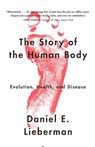 The Story of the Human Body - Daniel E. Lieberman - 9780307741806