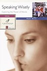 Speaking Wisely - Poppy Smith - 9780307758163