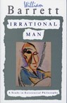 Irrational Man - William Barrett - 9780307761088