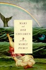 Mars and Her Children - Marge Piercy - 9780307761262
