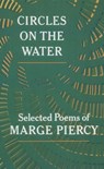 Circles on the Water - Marge Piercy - 9780307762191