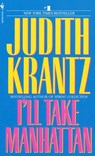 I'll Take Manhattan - Judith Krantz - 9780307766441