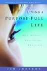 Living a Purpose-Full Life - Jan Johnson - 9780307779946