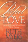 The Perfect Love - Ruth Myers - 9780307781116