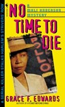 No Time to Die - Grace F. Edwards - 9780307785329