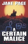 A Certain Malice - Jake Page - 9780307789181