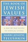 The Book of Jewish Values - Rabbi Joseph Telushkin - 9780307794451