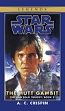 The Hutt Gambit: Star Wars Legends (The Han Solo Trilogy) - A. C. Crispin - 9780307796370
