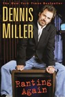 Ranting Again - Dennis Miller - 9780307799371