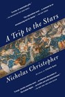 A Trip to the Stars - Nicholas Christopher - 9780307799883