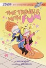 The Trouble with Fun - Marilyn Sadler - 9780307800268