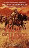 Ride the Wind - Lucia St. Clair Robson - 9780307801289