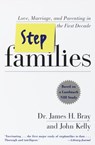 Stepfamilies - James H. Bray ; John Kelly - 9780307803634