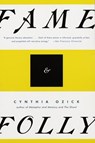 Fame & Folly - Cynthia Ozick - 9780307807908