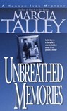 Unbreathed Memories - Marcia Talley - 9780307808943