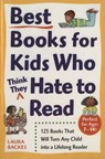 Best Books for Kids Who (Think They) Hate to Read - Laura Backes - 9780307809179