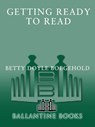 Getting Ready to Read - Betty D. Boegehold - 9780307816016