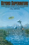 Beyond Supernature - Lyall Watson - 9780307816528