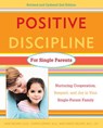 Positive Discipline for Single Parents, Revised and Updated 2nd Edition - Carol Delzer ; Jane Nelsen Ed.D. ; Cheryl Erwin MA - 9780307819987