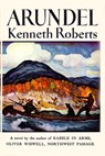 Arundel - Kenneth Roberts - 9780307824530