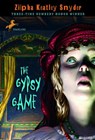 The Gypsy Game - Zilpha Keatley Snyder - 9780307833280