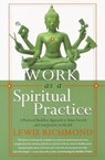 Work as a Spiritual Practice - Lewis Richmond - 9780307874726