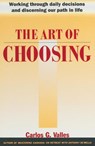 The Art of Choosing - Carlos G. Valles - 9780307874924